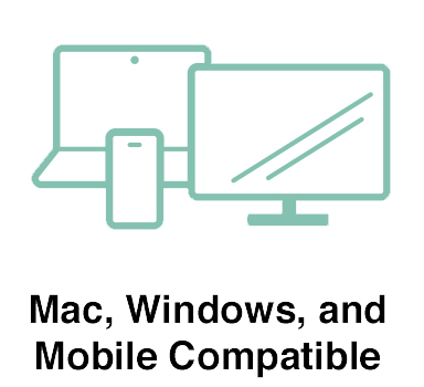 Mac, Windows, and Mobile Compatible